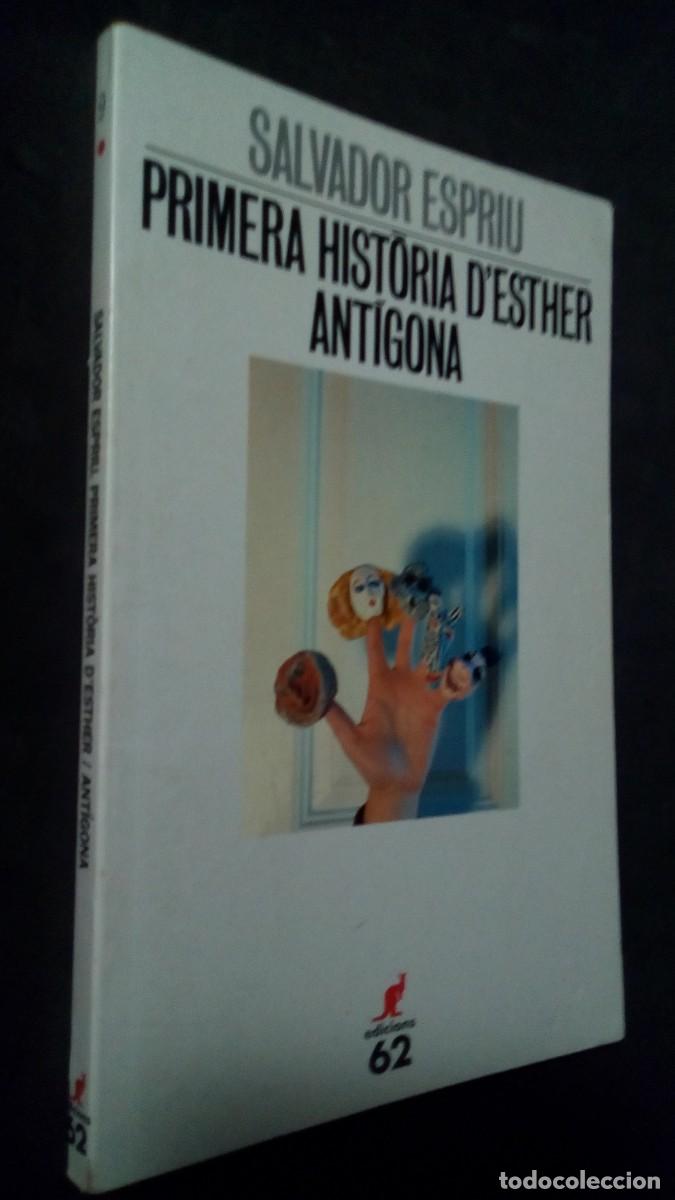 Libros de segunda mano: SALVADOR ESPRIU * PRIMERA HIST&Ograve;RIA D' ESTHER -ANTIGONA-COMO NUEVO