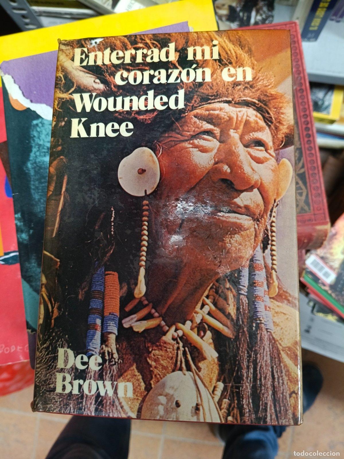 Libros de segunda mano: Enterrad mi coraz&oacute;n en Wounded Knee | Dee Brown