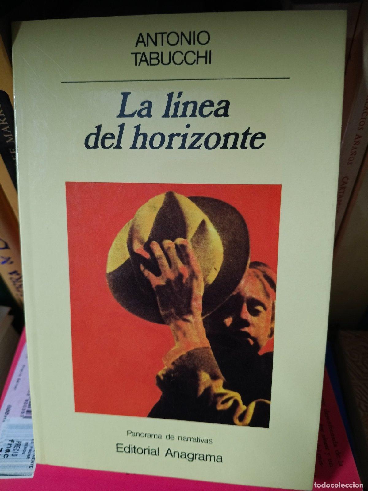 Libros de segunda mano: La l&iacute;nea del horizonte | Antonio Tabucchi | Editorial Anagrama | 2012