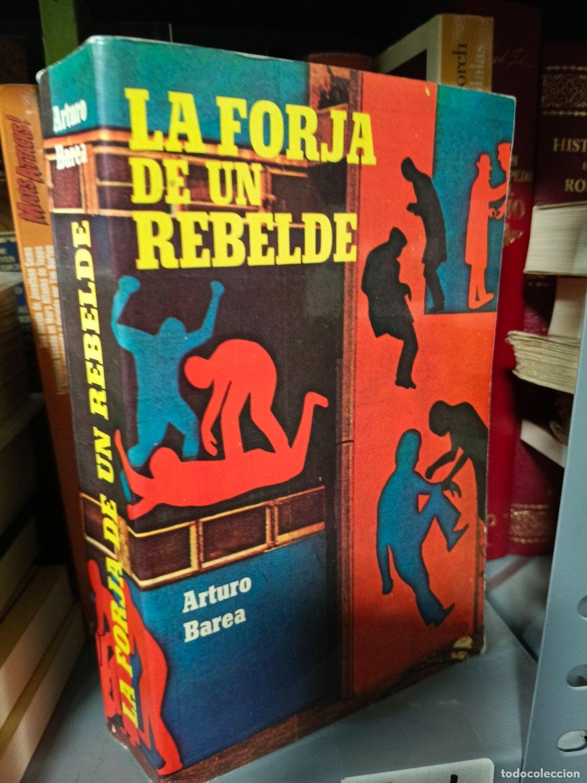 Libros de segunda mano: La forja de un rebelde | Arturo Barea | Ediciones Montjuich | 1959