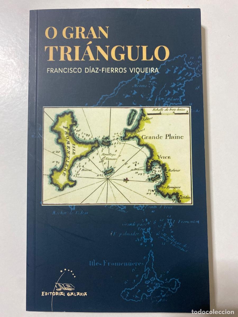 Libros de segunda mano: O gran tri&aacute;ngulo. Dous franceses e un galego nas illas Pitiusas. Idioma gallego. Editorial Galaxia
