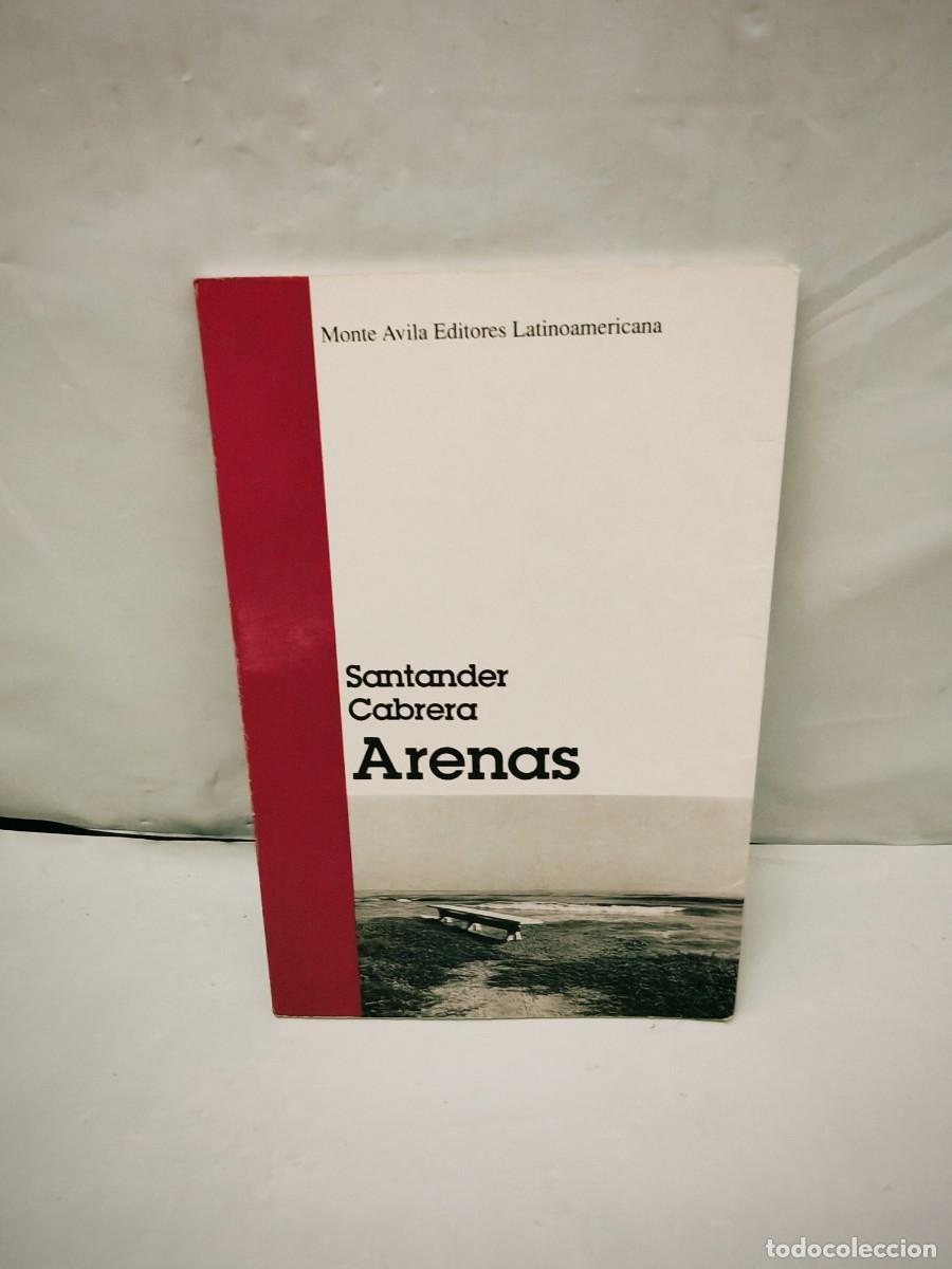Libros de segunda mano: Santander Cabrera: ARENAS (Dedicatoria y firma aut&oacute;grafa de autor, Primera edici&oacute;n)