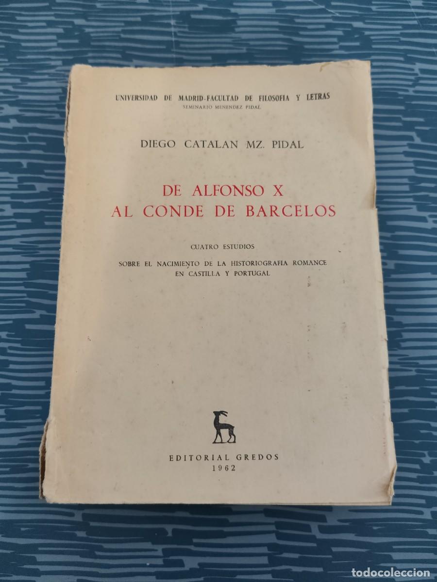Libros de segunda mano: DE ALFONSO X AL CONDE DE BARCELOS, DIEGO CATAL&Aacute;N MZ.PIDAL, EDITORIAL GREDOS,1962,454 P&Aacute;GINAS.