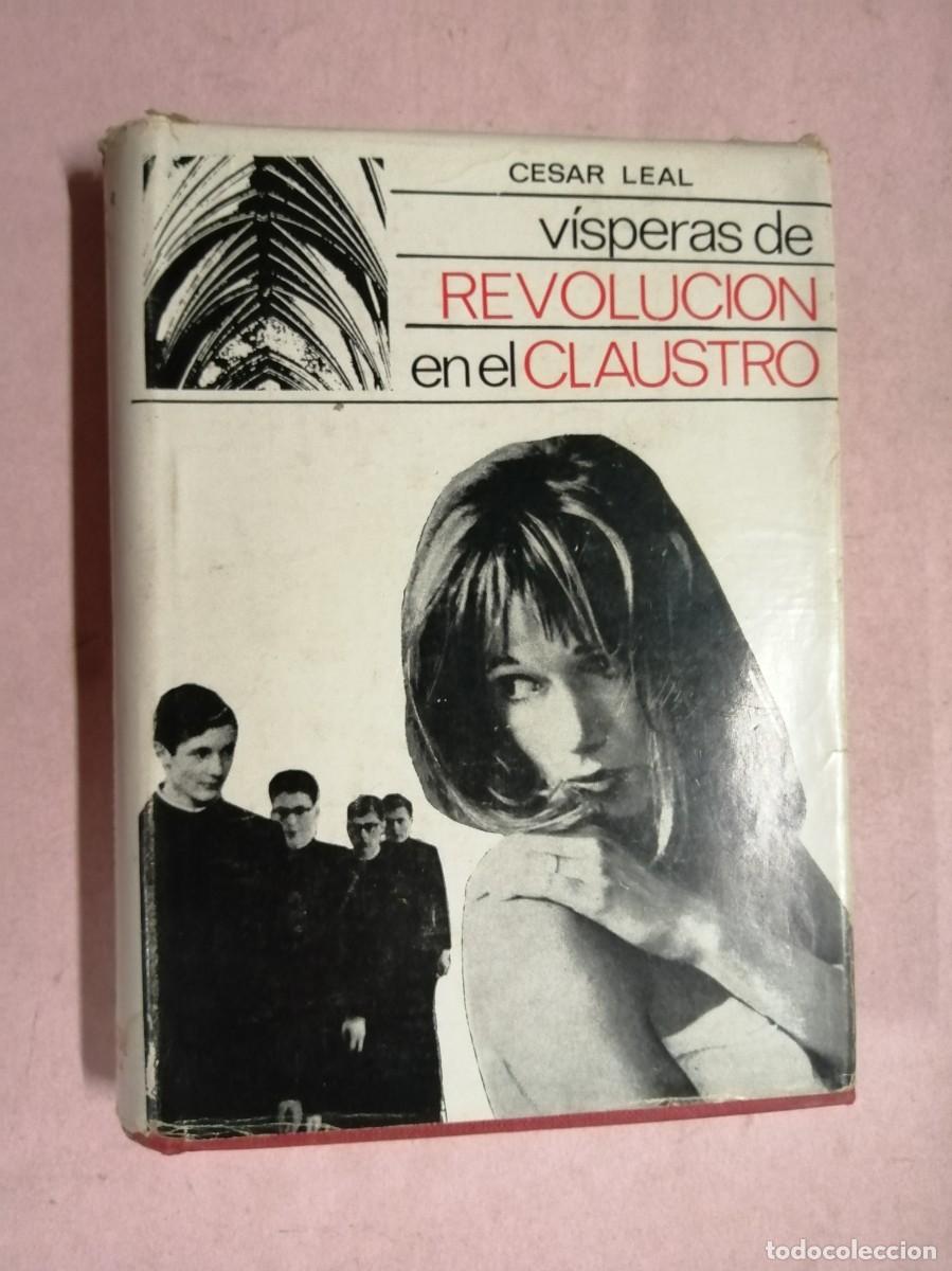 Libros de segunda mano: VISPERAS DE REVOLUCION EN EL CLAUSTRO (CESAR LEAL)