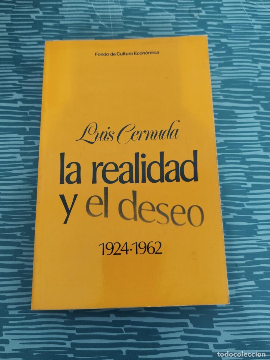 Libros de segunda mano: LA REALIDAD Y EL DESEO,1924-1962,LUIS CERNUDA,TEZONTLE EDITORIAL,1974,389 P&Aacute;GINAS.