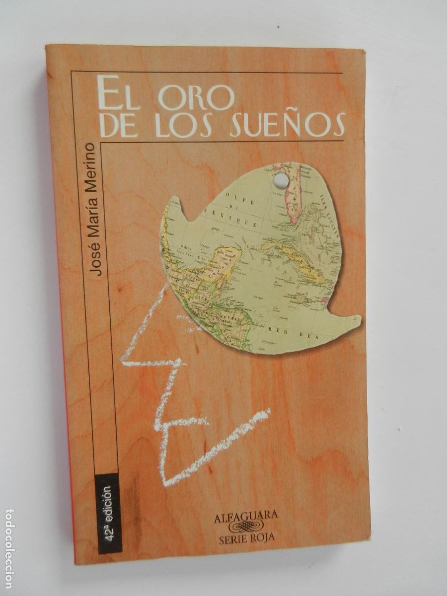 Libros de segunda mano: EL ORO DE LOS SUE&Ntilde;OS - JOSE MARIA MERINO - ALFAGUARA - SERIE ROJA 2003