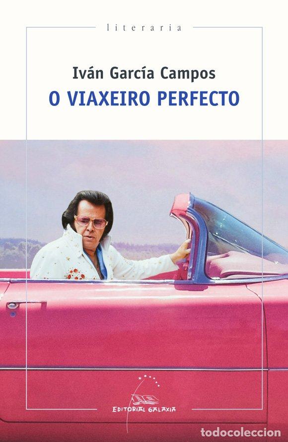 Libros de segunda mano: O Viaxeiro Perfecto - Ivan Garcia Campos - Editorial Galaxia - Literaria, 406
