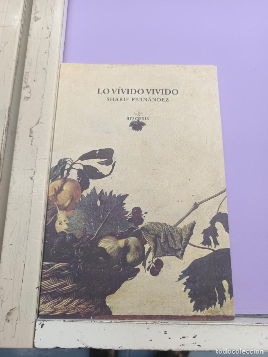 Libros de segunda mano: lo vivido vivido sharif fernandez ediciones arscesis