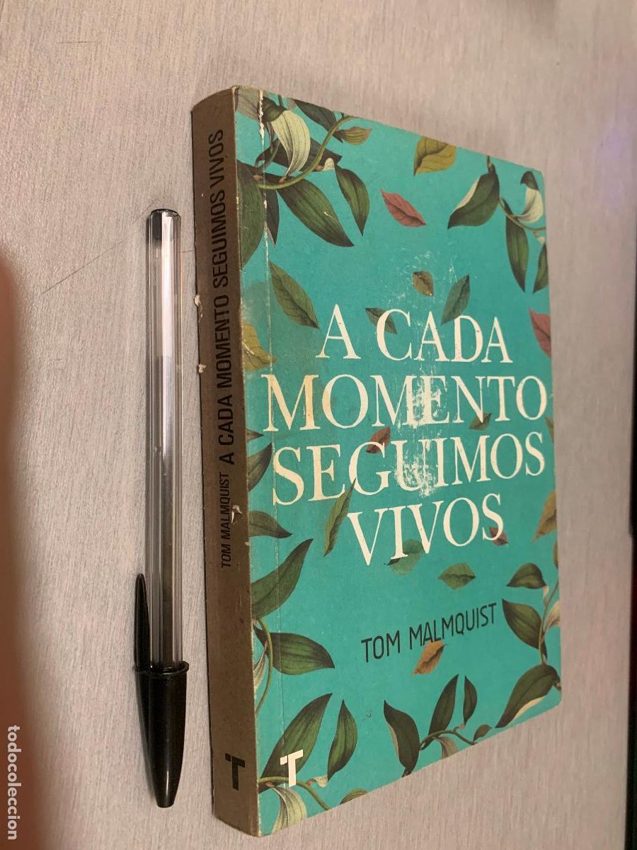 Libros de segunda mano: A CADA MOMENTO SEGUIMOS VIVOS / TOM MALMQUIST / TURNER 1&ordf; EDICI&Oacute;N 2017