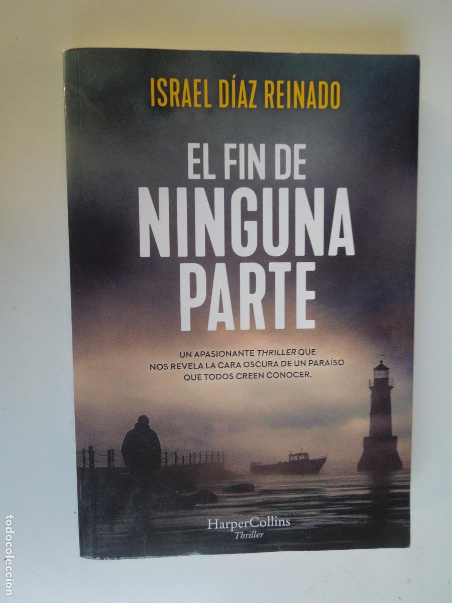 Libros de segunda mano: EL FIN DE NINGUNA PARTE - ISRAEL D&Iacute;AZ REINADO - HARPER COLLINS 2025.