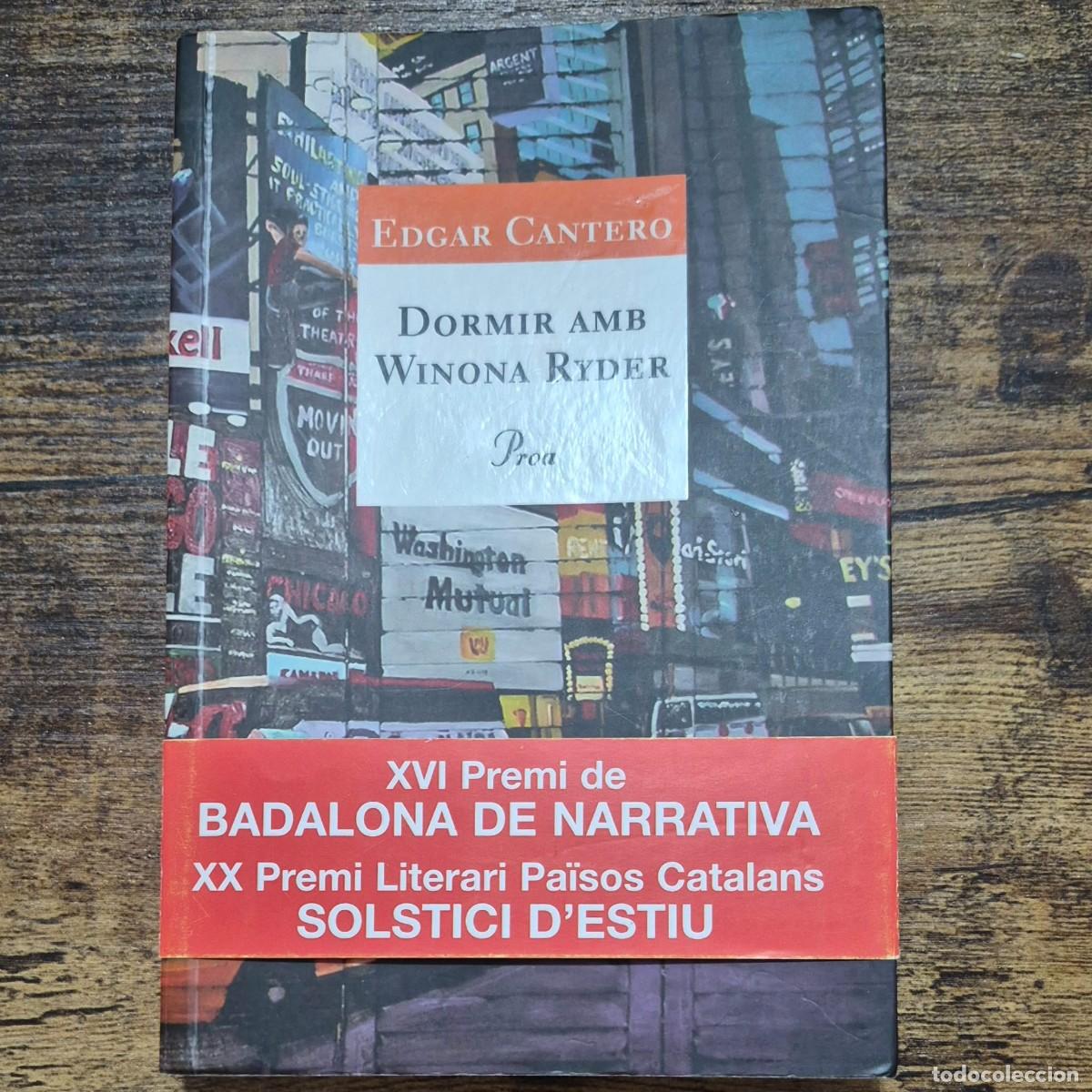Libri di seconda mano: DORMIR AMB WINONA RYDER - EDGAR CANTERO (1a EDICI&Oacute;, SIGNADA PER L'AUTOR)