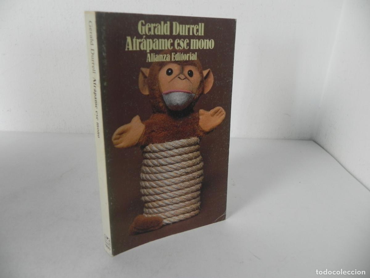 Libros de segunda mano: ATR&Aacute;PAME ESE MONO (GERALD DURRELL) ALIANZA EDITORIAL-1982