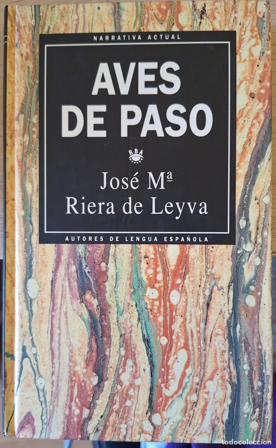 Libros de segunda mano: AVES DE PASO. - RIERA DE LEYVA, Jose M&ordf;.