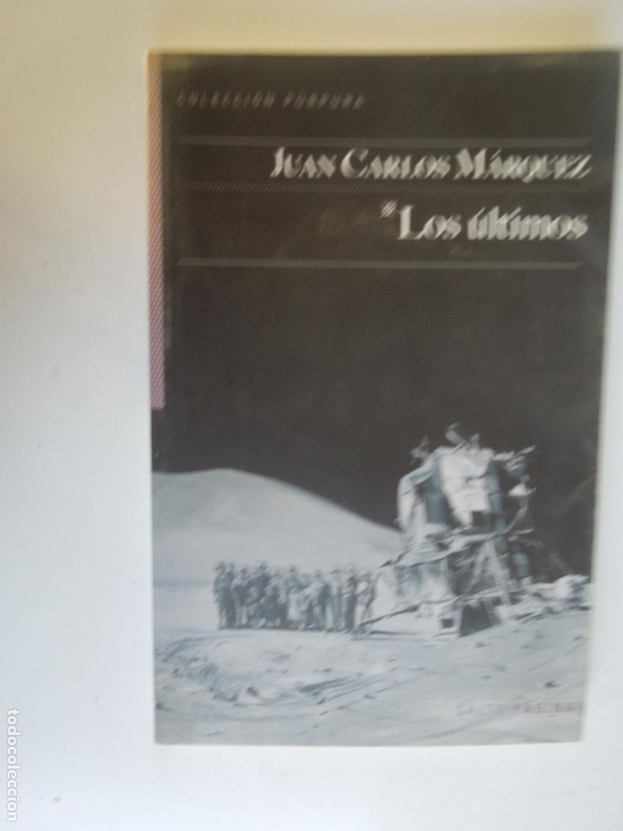 Libros de segunda mano: LOS &Uacute;LTIMOS - JUAN CARLOS M&Aacute;RQUEZ - EDITORIAL SALTO DE P&Aacute;GINA 1&ordf; EDICI&Oacute;N 2014.