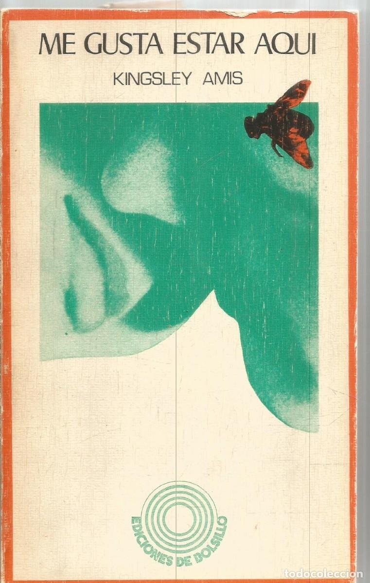 Libros de segunda mano: KINGSLEY AMIS. ME GUSTAR ESTAR AQUI. LUMEN