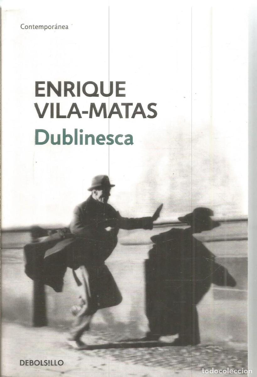 Libros de segunda mano: ENRIQUE VILA-MATAS. DUBLINESCA. DEBOLSILLO.