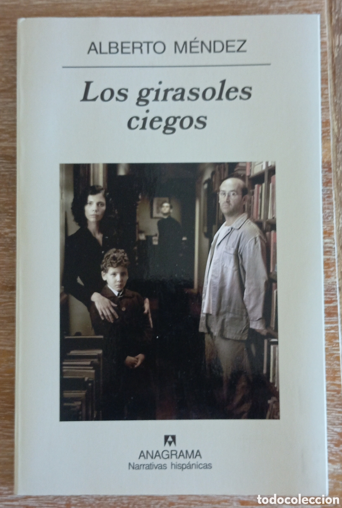 Libros de segunda mano: LOS GIRASOLES CIEGOS - ALBERTO MENDEZ