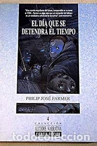 Libros de segunda mano: El D&iacute;a Que Se Detendr&aacute; el Tiempo - Philip Jose Farmer - Alcodre Ediciones - Narrativa, 4