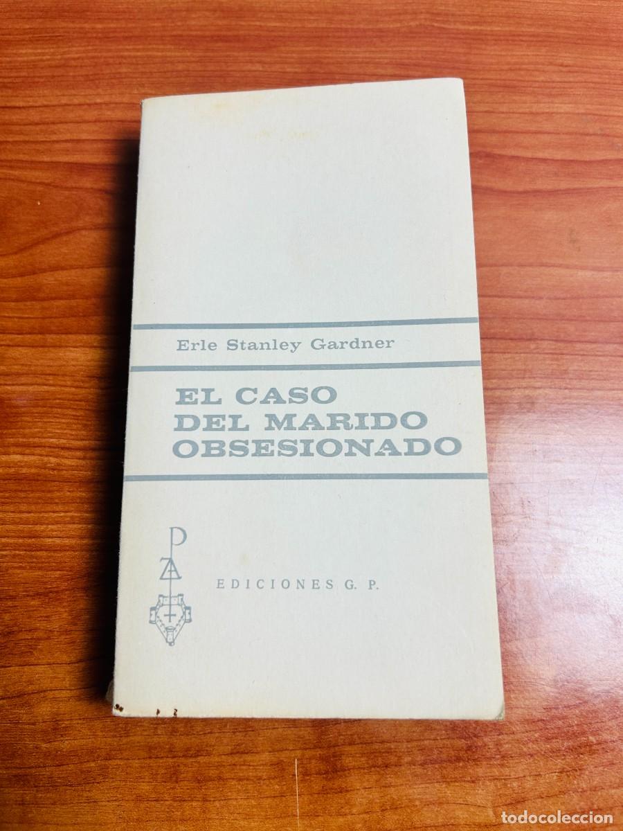 Libros de segunda mano: El caso del marido obsesionado - Erle Stanley Gardner (Ediciones G.P., formato bolsillo cl&aacute;sico)
