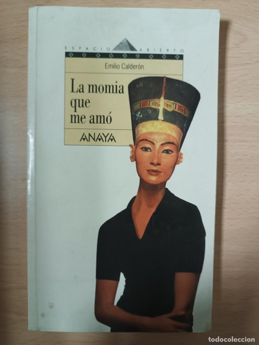 Libros de segunda mano: La momia que me am&oacute; Emilio Calder&oacute;n