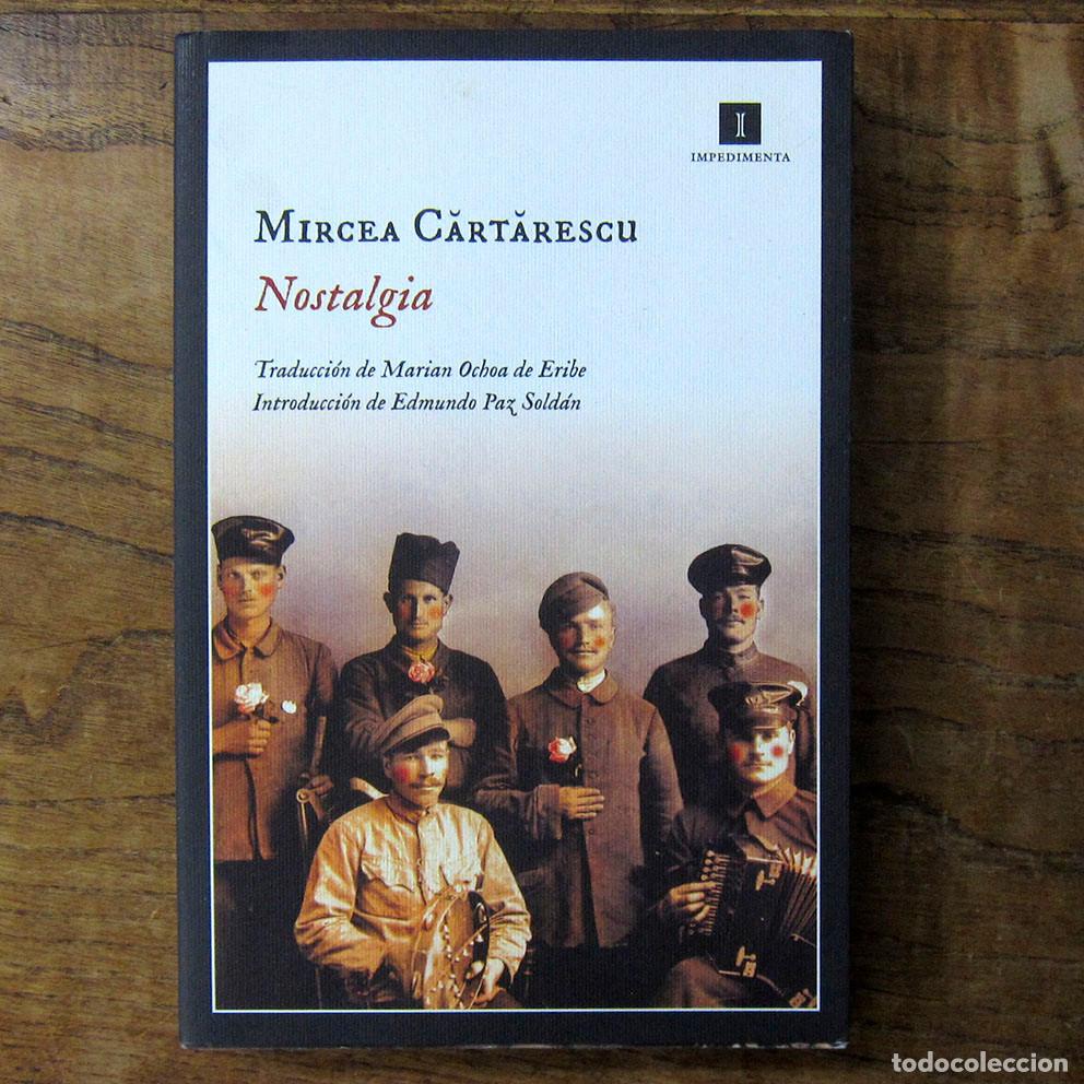 Libros de segunda mano: MIRCEA CARTARESCU - NOSTALGIA - 2012 - RUMAN&Iacute;A, LITERATURA RUMANA
