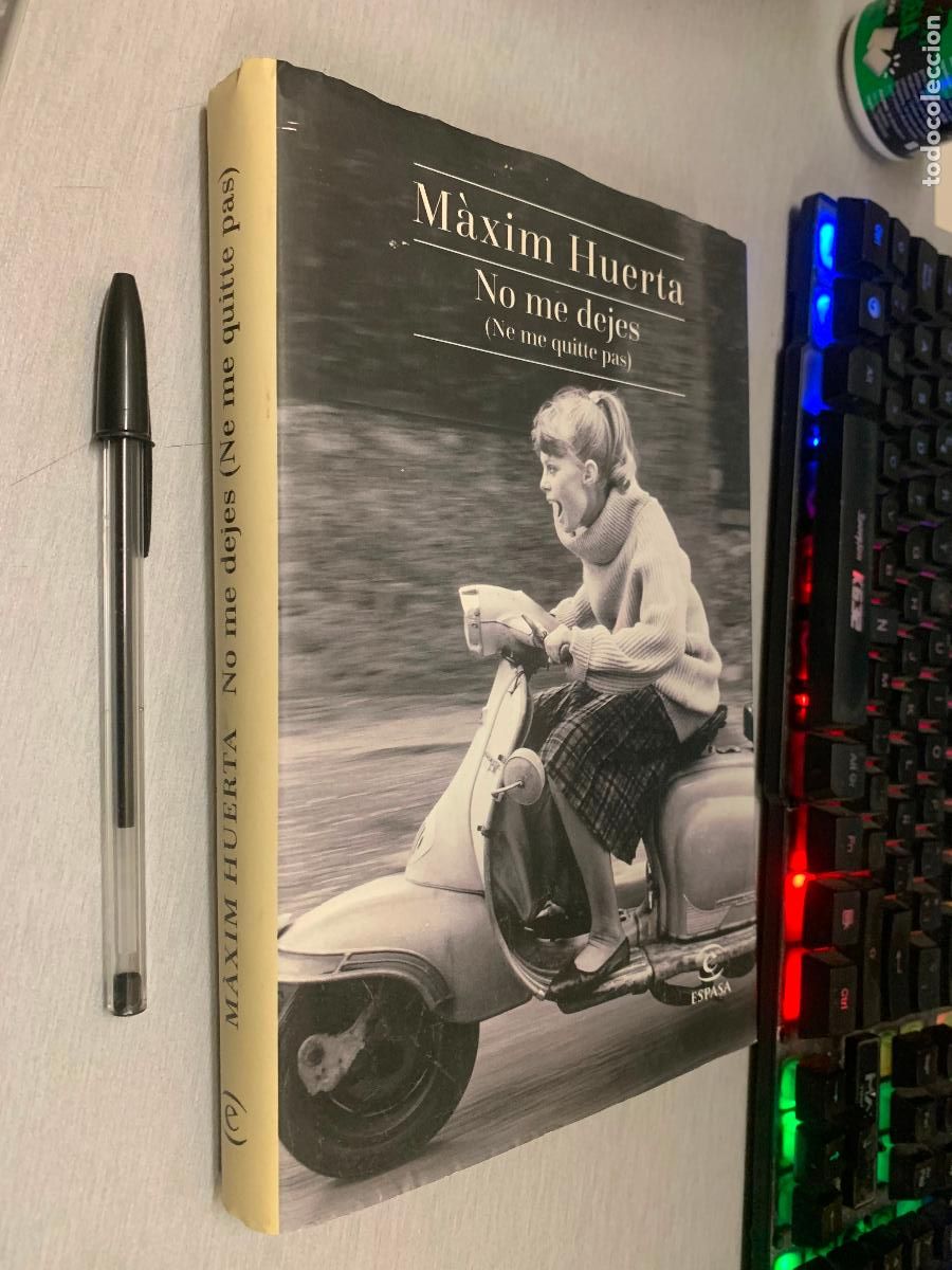 Libros de segunda mano: NO ME DEJES (NE ME QUITTE PAS) / M&Agrave;XIM HUERTA / ESPASA 2015