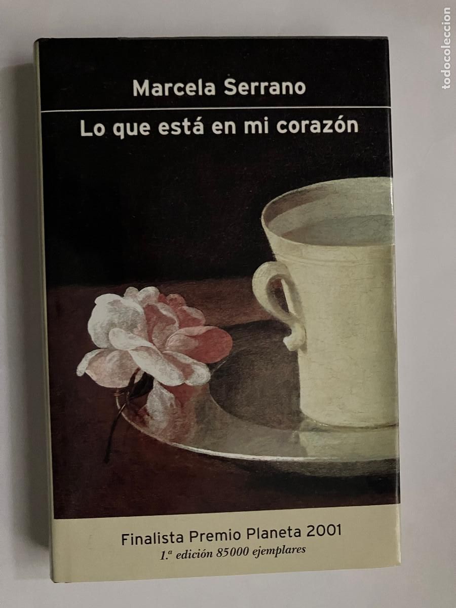 Libros de segunda mano: Lo que est&aacute; en mi coraz&oacute;n / Marcela Serrano. Planeta.