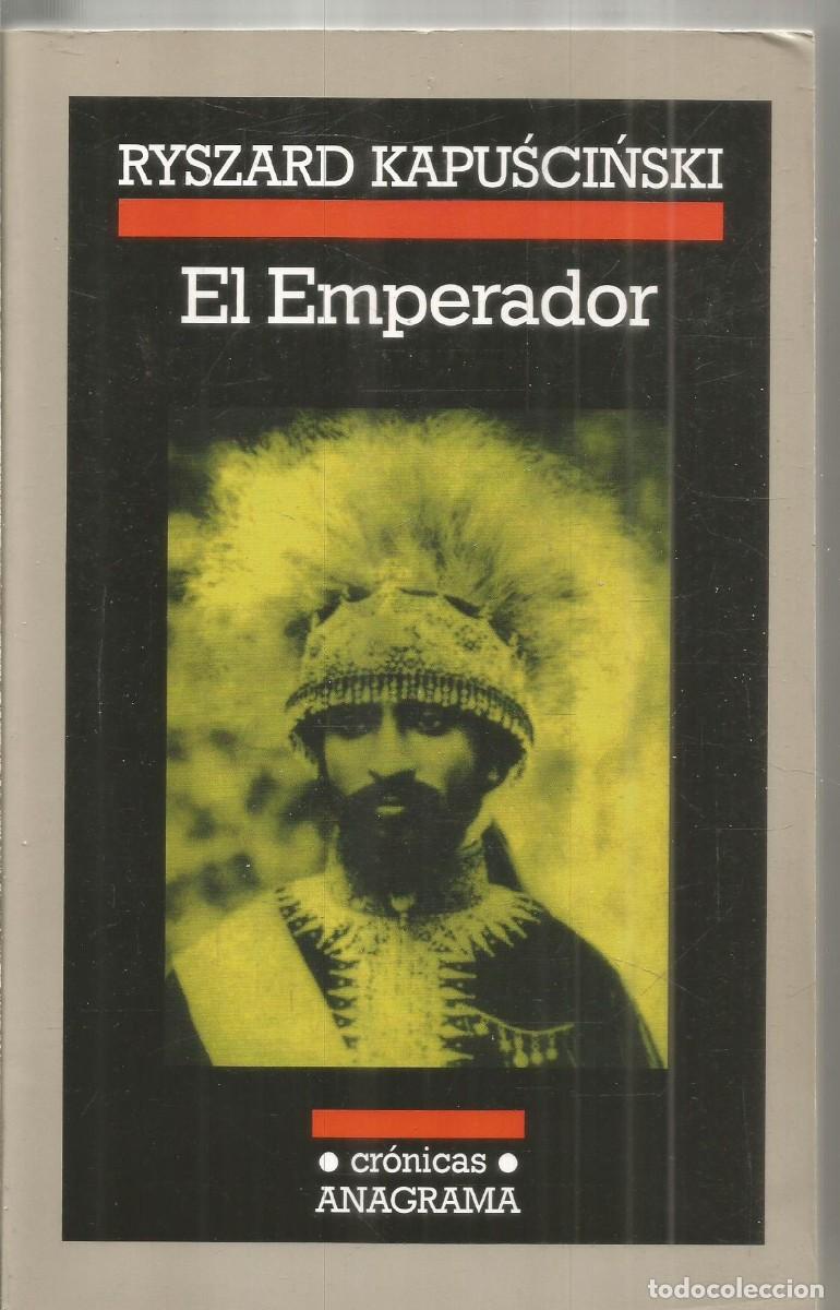 Libros de segunda mano: RYSZARD KAPUSCINSKI. EL EMPERADOR. ANAGRAMA