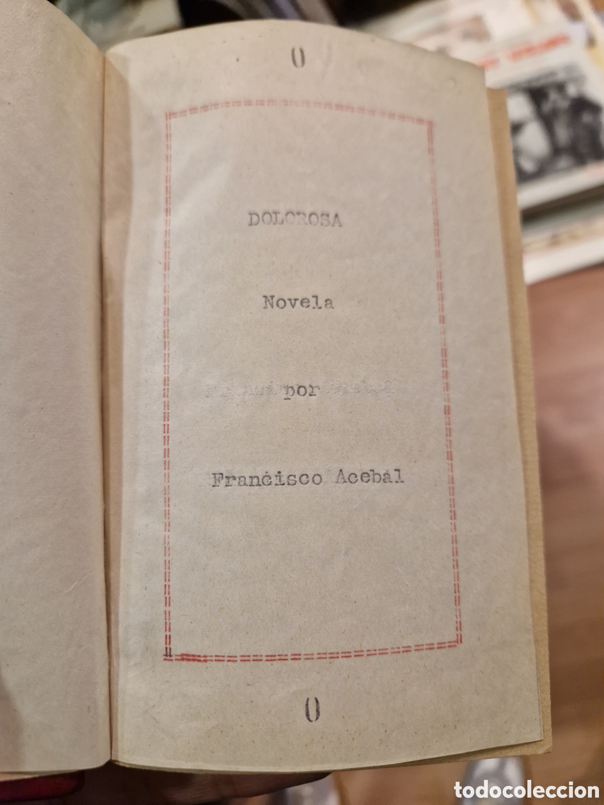 Libros de segunda mano: ACEBAL, Francisco. Dolorosa: Novela - Foto 2