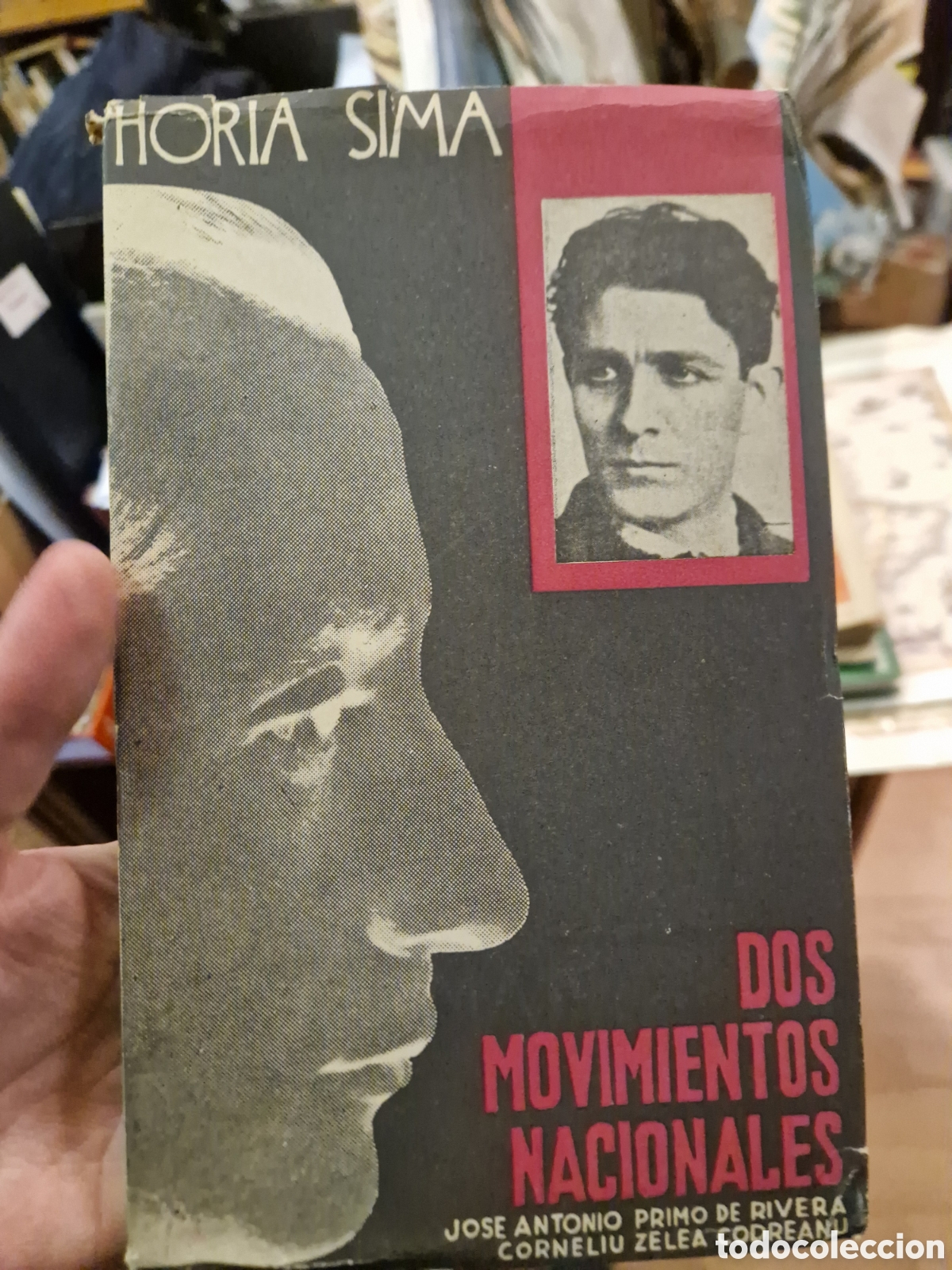 Second hand books: SIMA, Horia. Dos movimientos nacionales: Jos&eacute; Antonio Primo de Rivera y Cornel&iacute;n Zelea Codreann