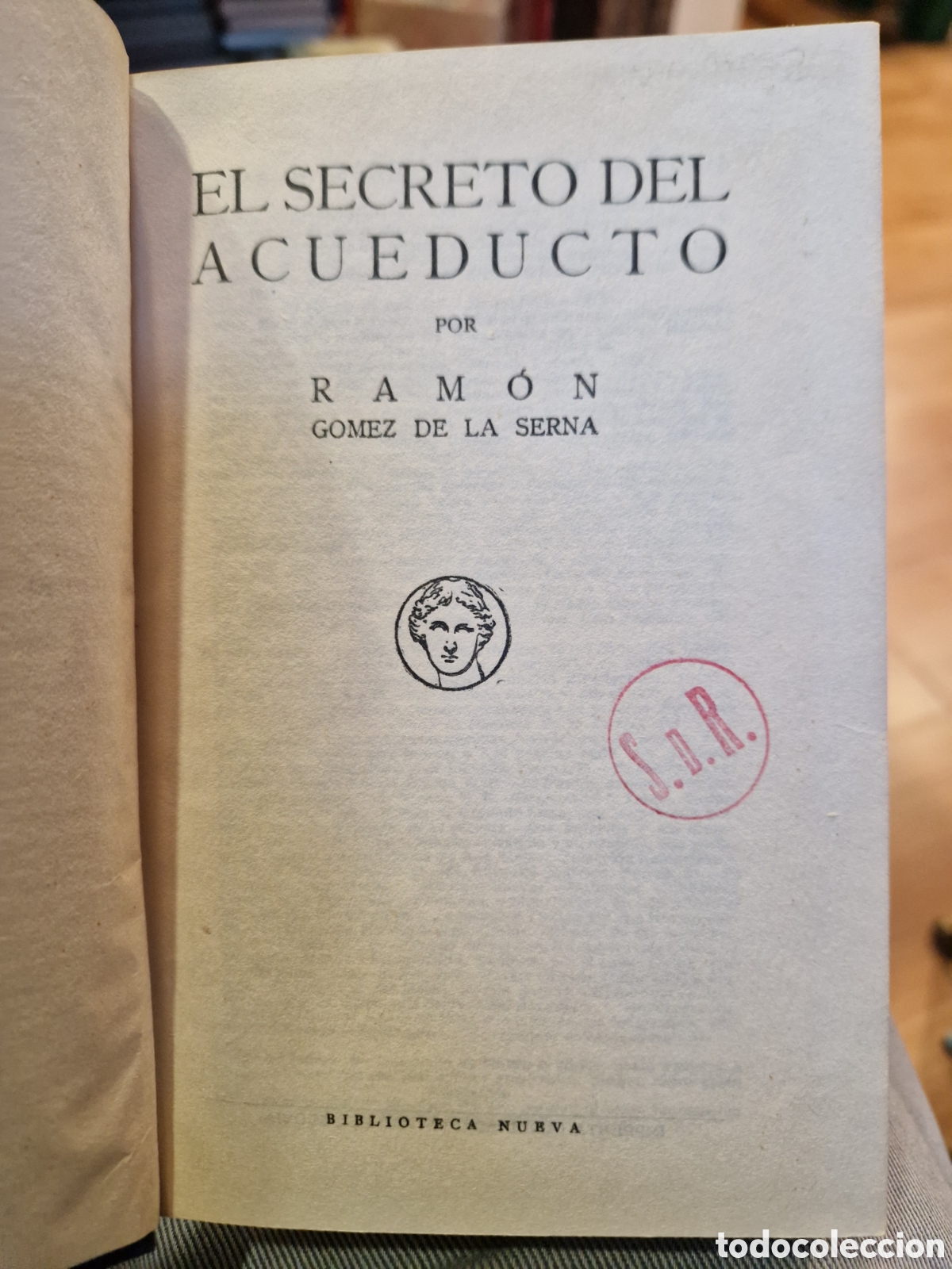 Libri di seconda mano: G&Oacute;MEZ DE LA SERNA, Ram&oacute;n El secreto del Acueducto.- [1a ed.]