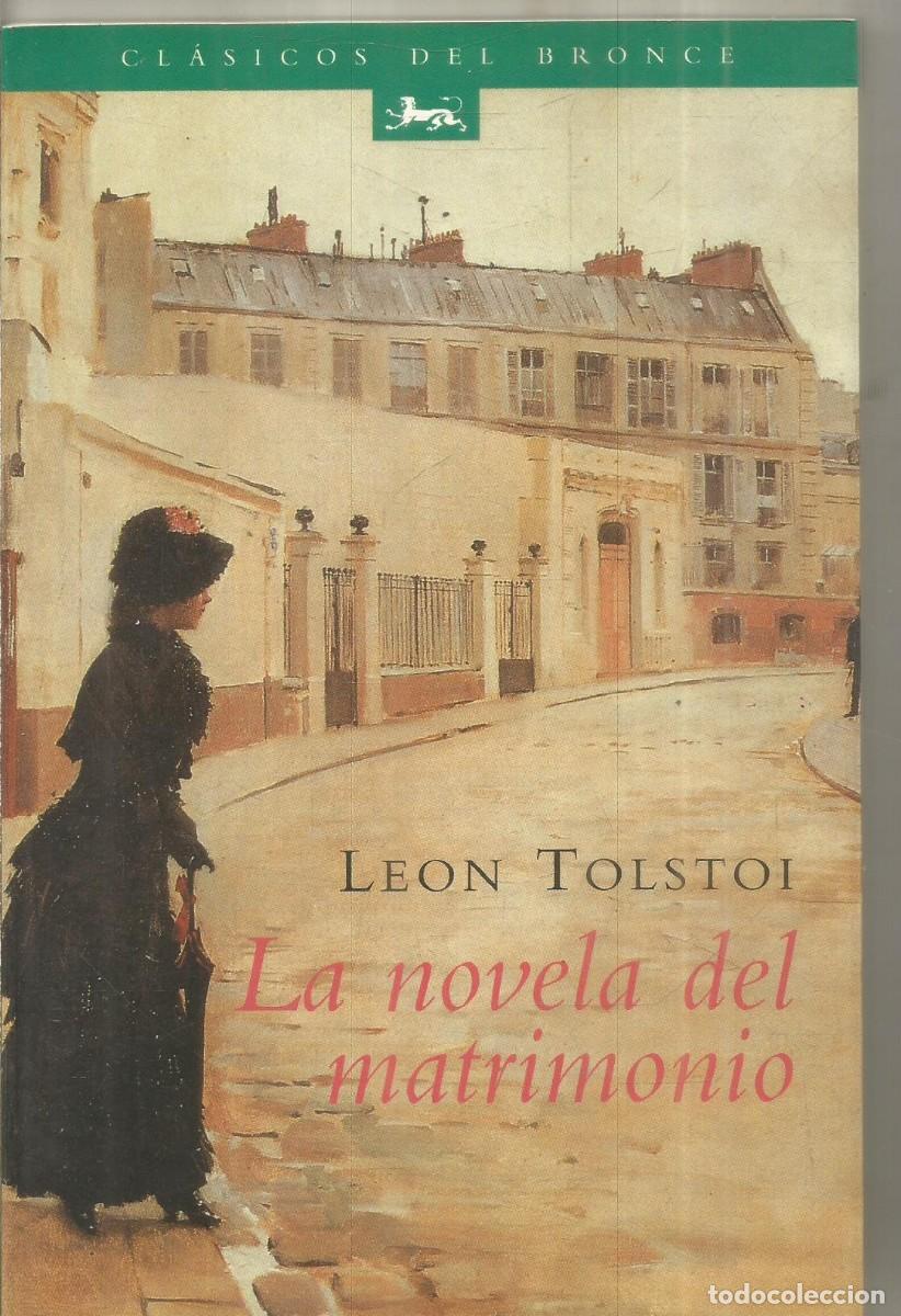 Libros de segunda mano: LEON TOLSTOI. LA NOVELA DEL MATRIMONIO. EDICIONES DEL BRONCE - Foto 1