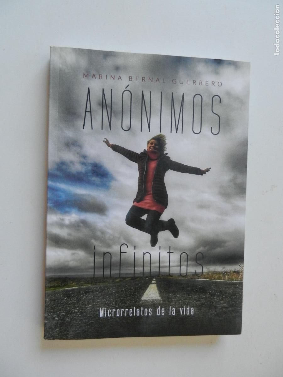 Libros de segunda mano: AN&Oacute;NIMOS INFINITOS - MARINA BERNAL GUERRERO - MICRORELATOS DE LA VIDA - DEDICADA POR LA AUTORA