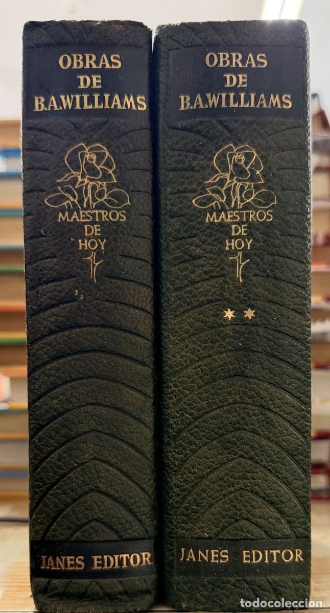 Libros de segunda mano: MAESTROS DE HOY: OBRAS DE B. A. WILLIAMS (2 TOMOS). A-PI-1182