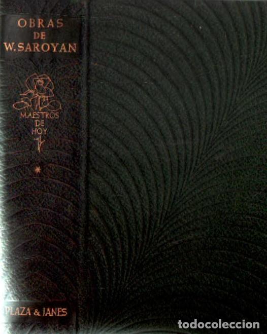 Libros de segunda mano: MAESTROS DE HOY: OBRAS DE W. SAROYAN TOMO I. A-PI-1188