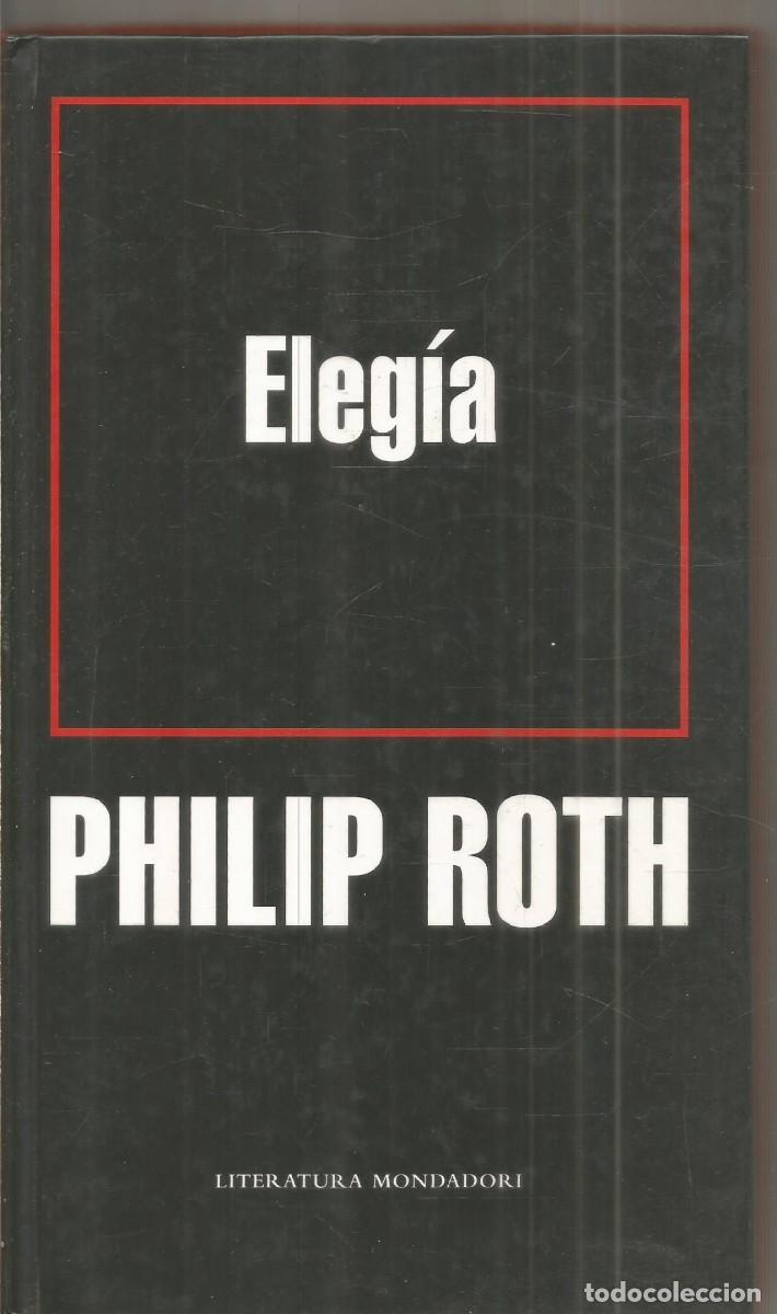Libros de segunda mano: PHILIP ROTH. ELEGIA. MONDADORI