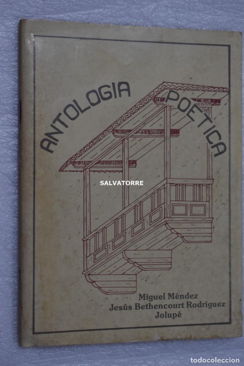 Libros de segunda mano: ANT&Oacute;LOGIA PO&Eacute;TICA. MIGUEL MENDEZ. JES&Uacute;S BETHENCOURT. JOLUP&Eacute;. 1990 TENERIFE CANARIAS