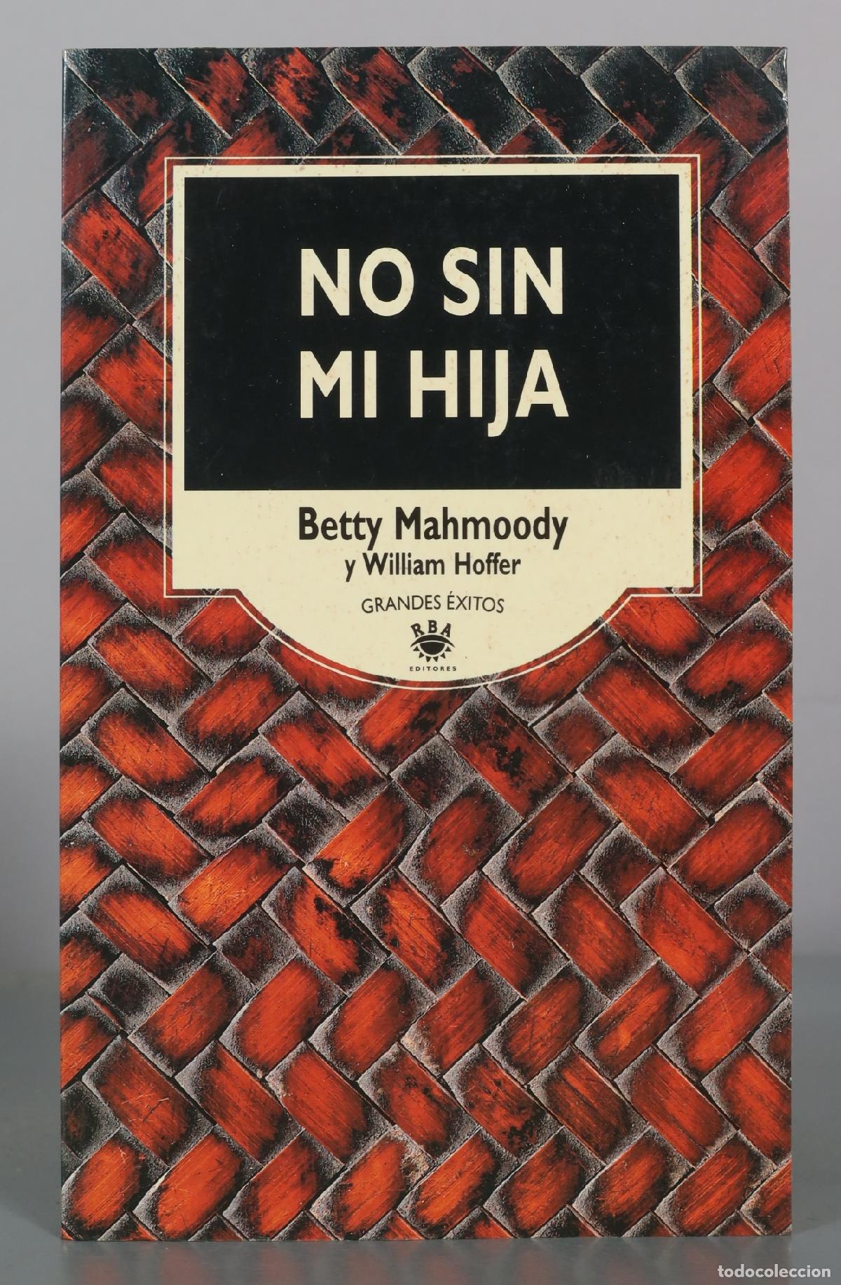 Libros de segunda mano: No sin mi hija - Betty Mahmoody y William Hoffer - RBA Editores