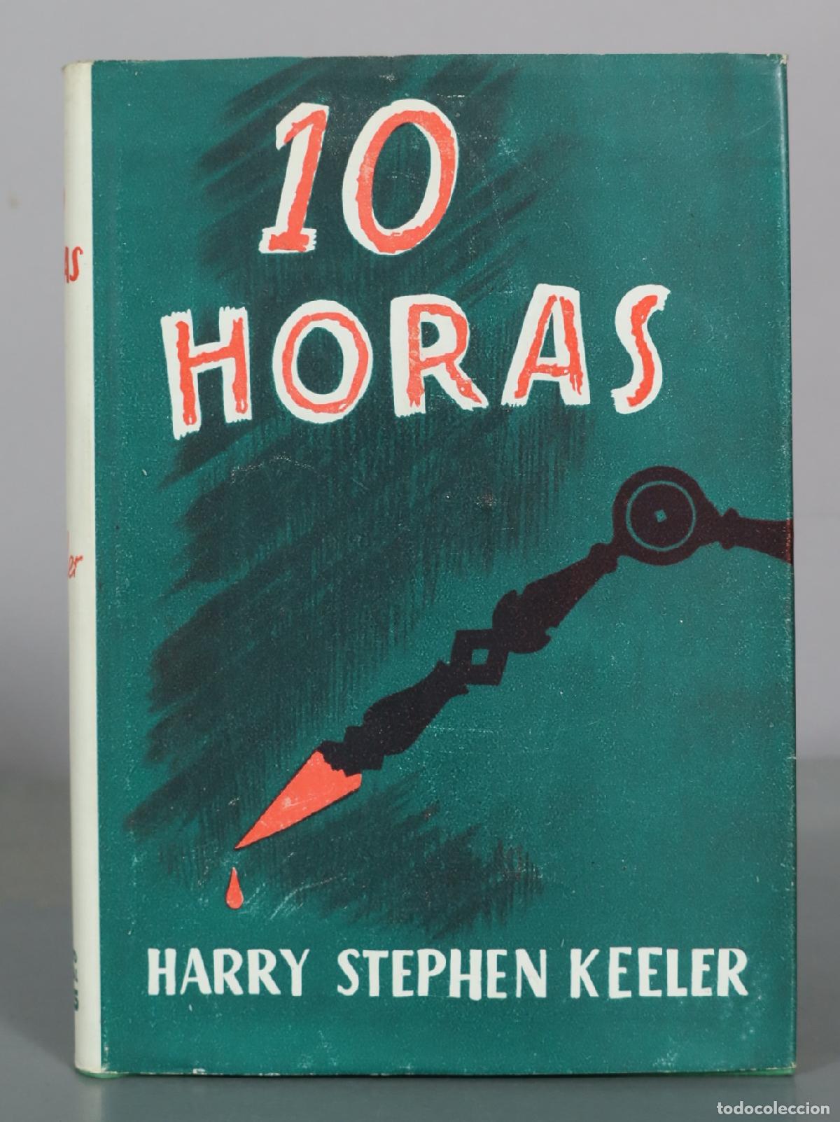 Libros de segunda mano: 10 Horas - Harry Stephen Keeler - Foto 1