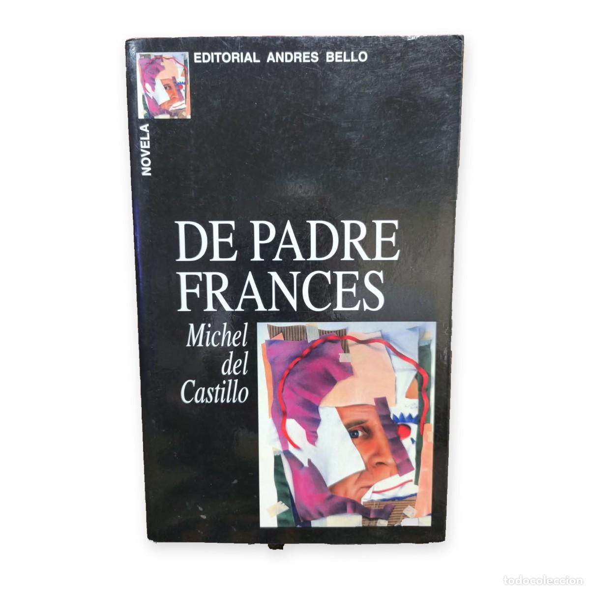 Libros de segunda mano: Michel del Castillo &mdash; De padre franc&eacute;s &mdash; LM