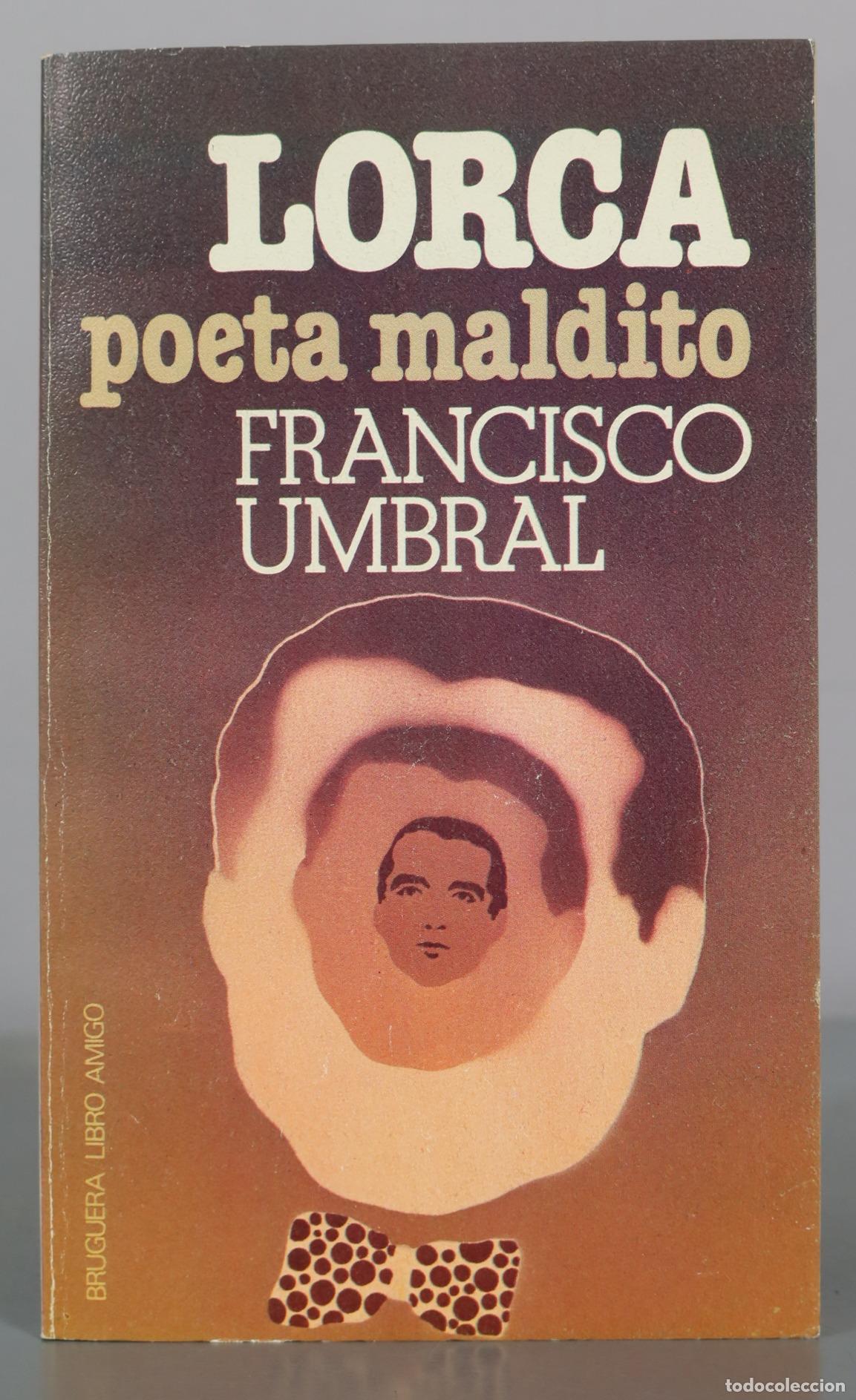 Libros de segunda mano: Lorca poeta maldito - Francisco Umbral - Editorial Bruguera
