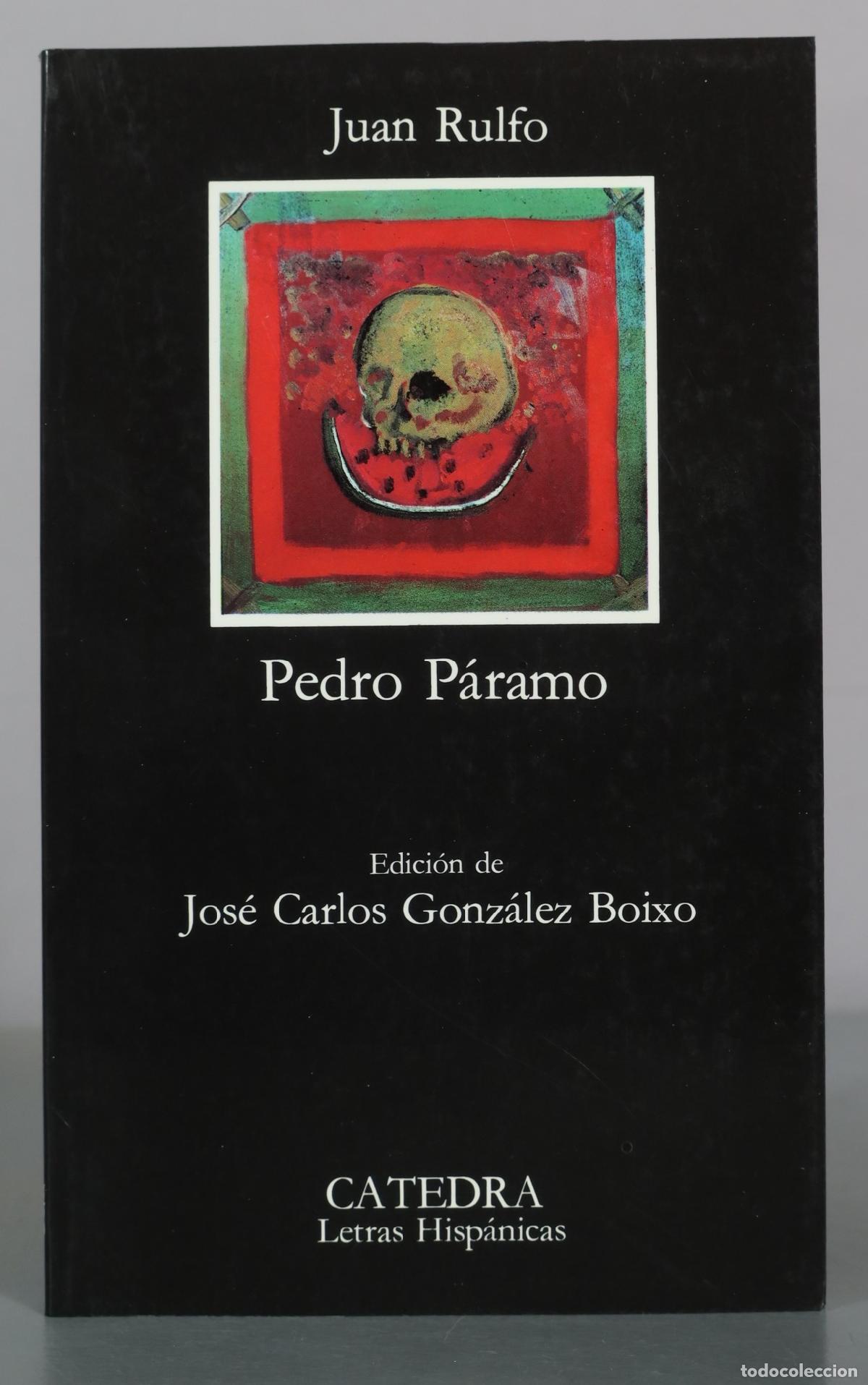 Libros de segunda mano: Pedro P&aacute;ramo - Juan Rulfo - Edici&oacute;n de Jos&eacute; Carlos Gonz&aacute;lez Boixo - Catedra
