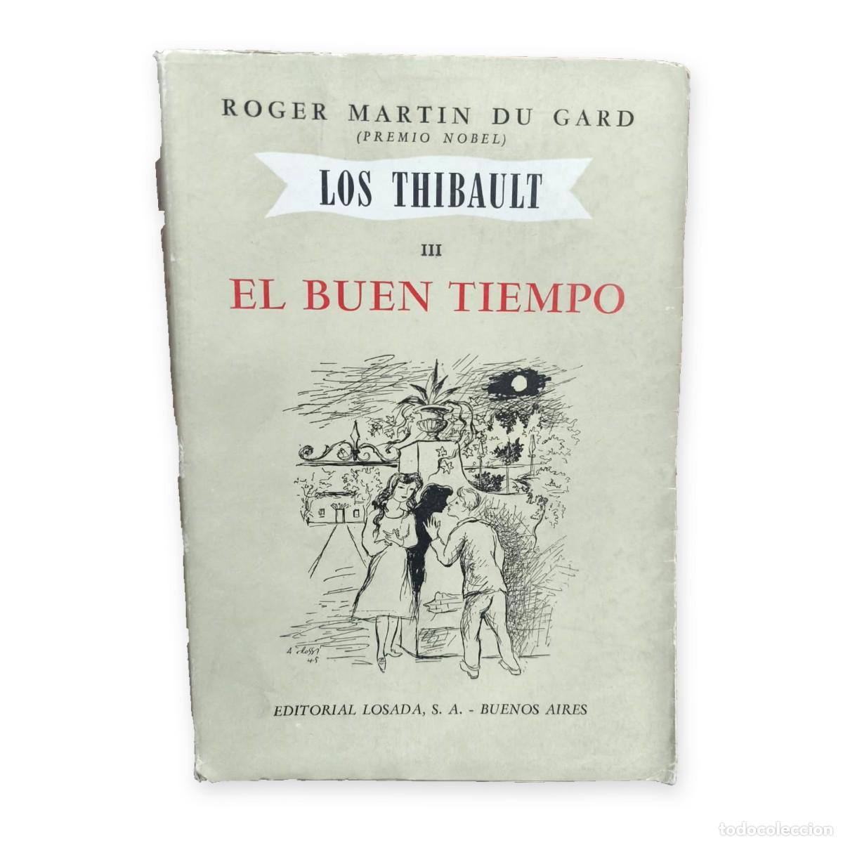 Libros de segunda mano: Roger Martin du Gard &mdash; Los Thibault III. El buen tiempo &mdash; LM