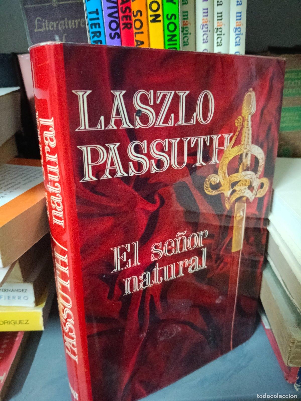 Libros de segunda mano: El Se&ntilde;or natural | L&aacute;szl&oacute; Passuth | Caralt Editores | 1987