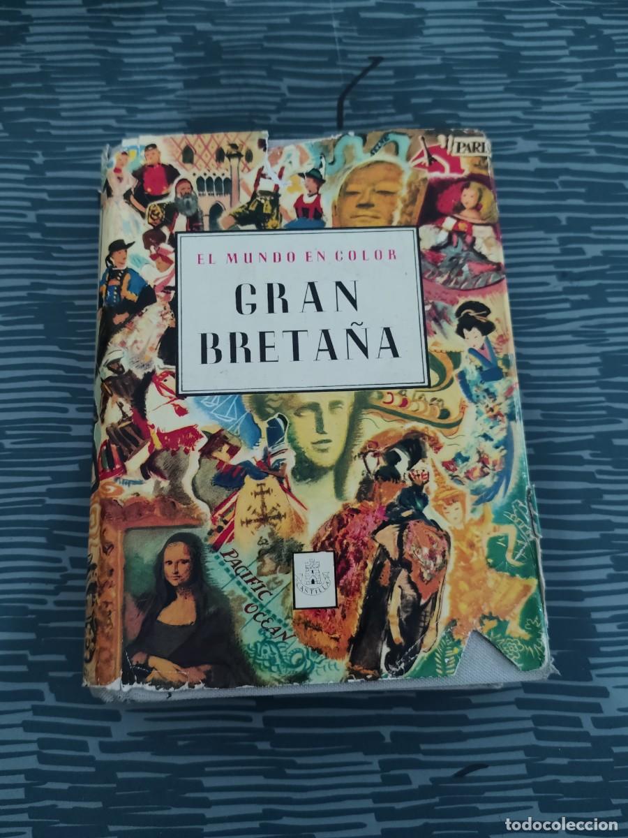 Libros de segunda mano: GRAN BRETA&Ntilde;A,EL MUNDO EN COLOR, EDICIONES CASTILLA,1960,453 P&Aacute;GINAS