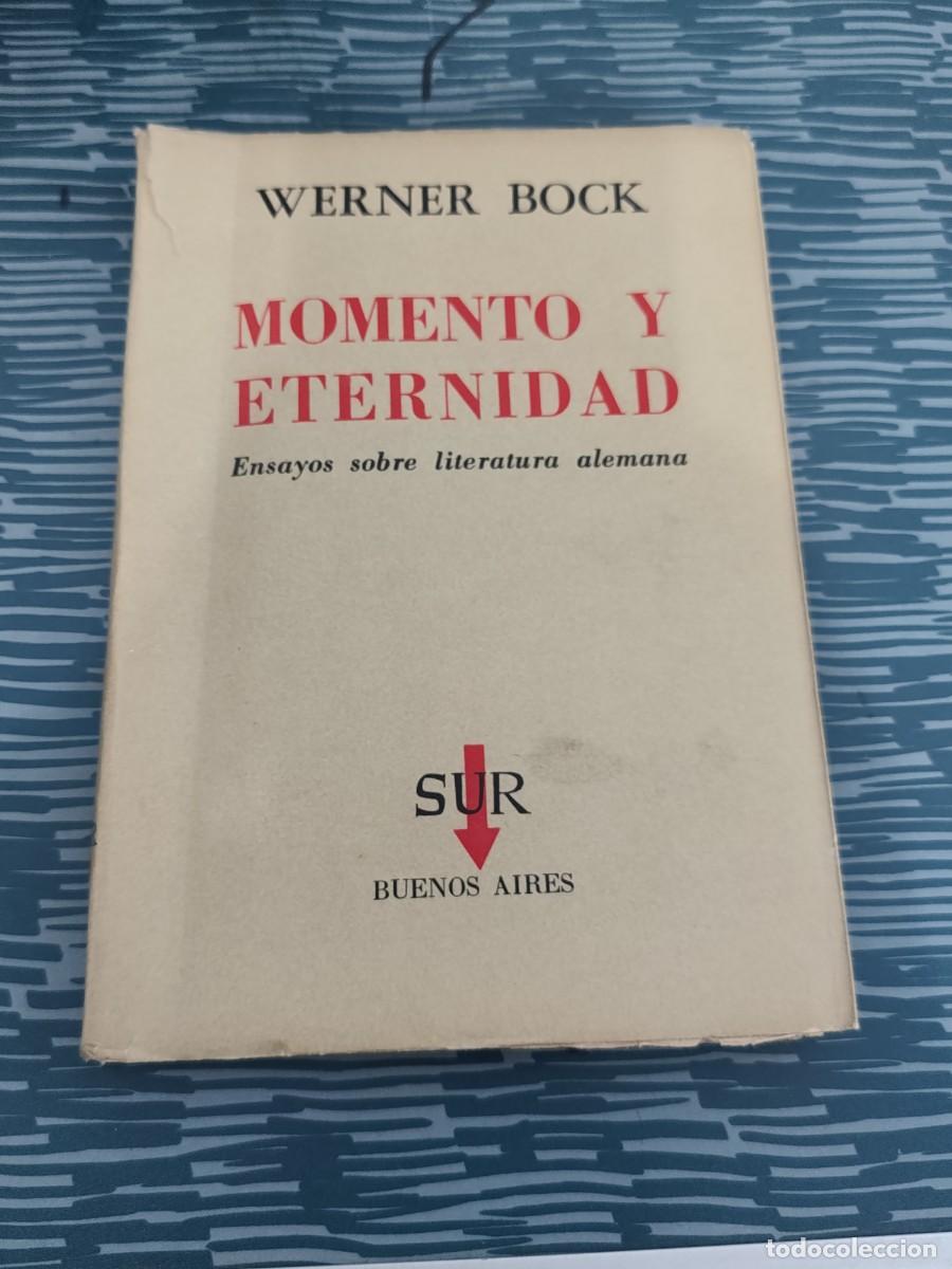 Libros de segunda mano: MOMENTO Y ETERNIDAD,WERNER BOCK,SUR EDITORIAL,1957,161 P&Aacute;GINAS.
