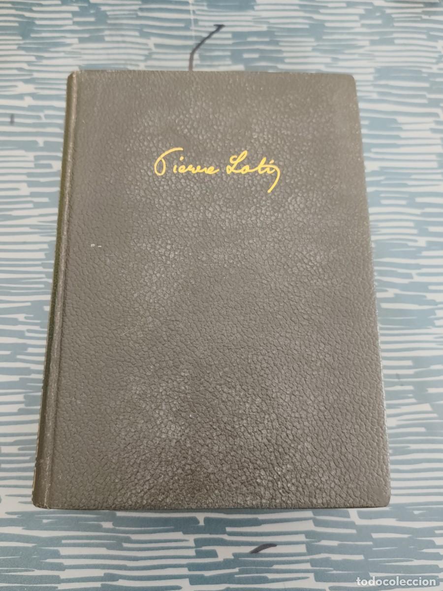 Libros de segunda mano: VIAJES II,PIERRE LOTI, EDITORIAL PLANETA,1958,1700 P&Aacute;GINAS.