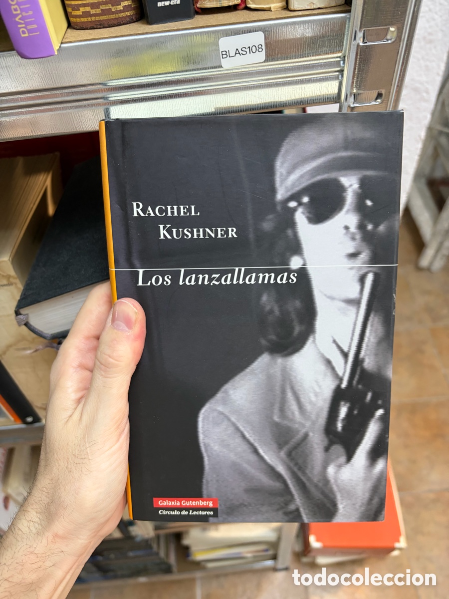 Libros de segunda mano: Blas108 RACHEL KUSHNER Los lanzallamas