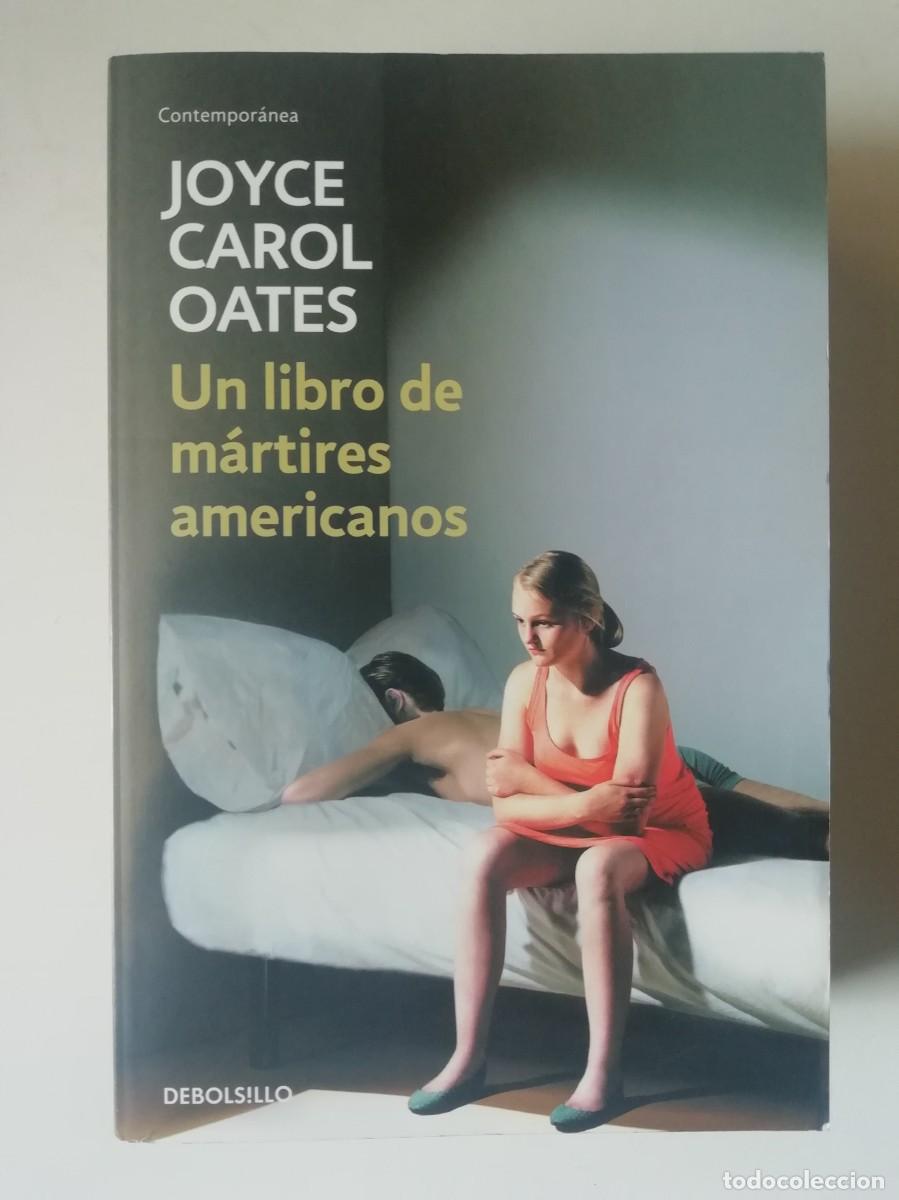 Libros de segunda mano: UN LIBRO DE M&Aacute;RTIRES AMERICANOS - JOYCE CAROL OATES - ED. DEBOLSILLO 2018