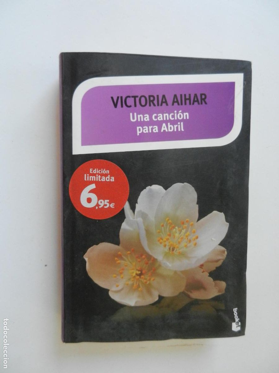 Libros de segunda mano: UNA CANCION PARA ABRIL - VICTORIA AIHAR - BOOKET - 2015